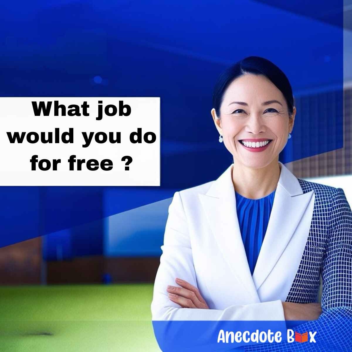 Today’s Prompt: What job would you do for free?