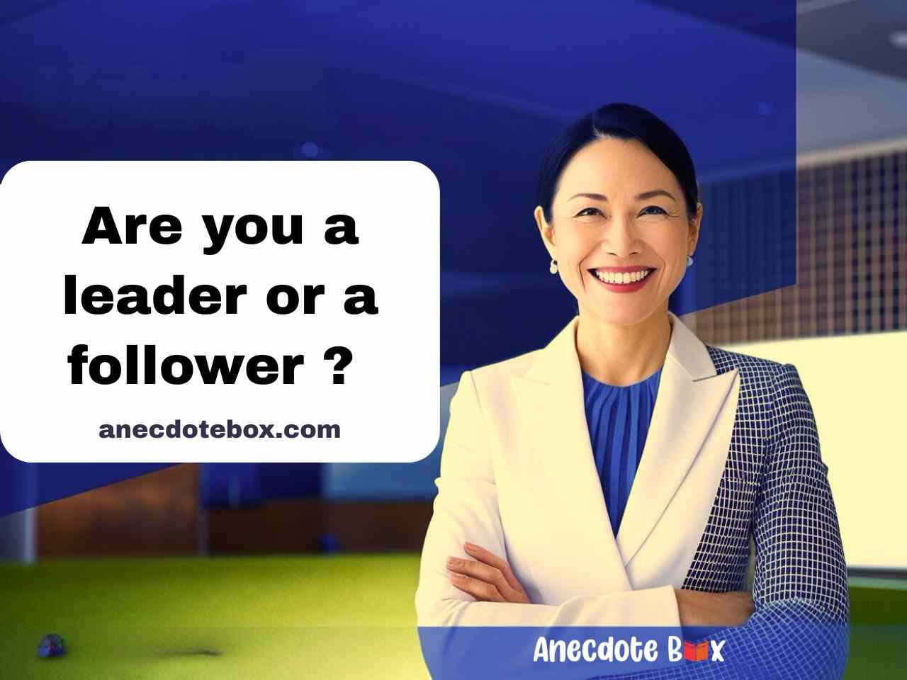 Today’s prompt: Are you a leader or a follower?
