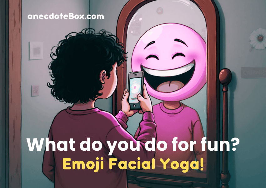 AnecdoteBox Today: What you do for fun?